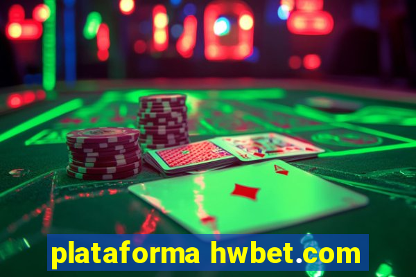 plataforma hwbet.com